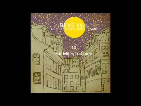 Текст песни Deas Vail - For Miles To Come