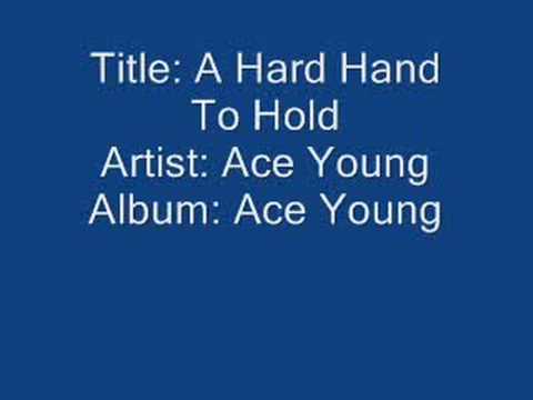 Текст песни Ace Young - A Hard Hand To Hold