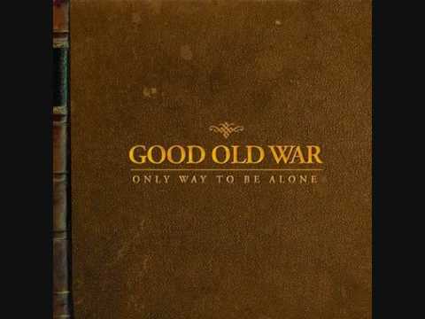 Текст песни Good Old War - We