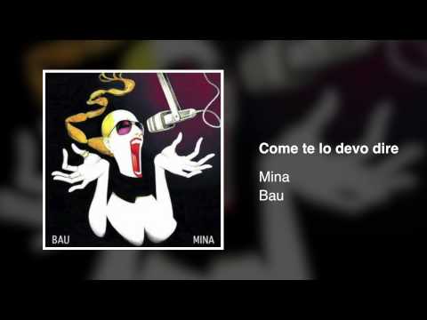 Текст песни Mina - Come Te Lo Devo Dire