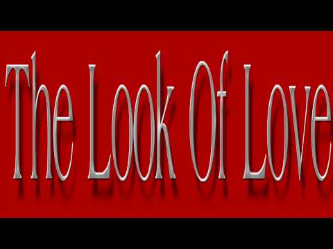 Текст песни  - The Look Of Love