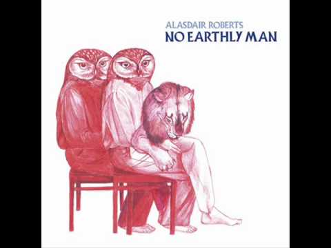Текст песни Alasdair Roberts - On The Banks Of Red Roses
