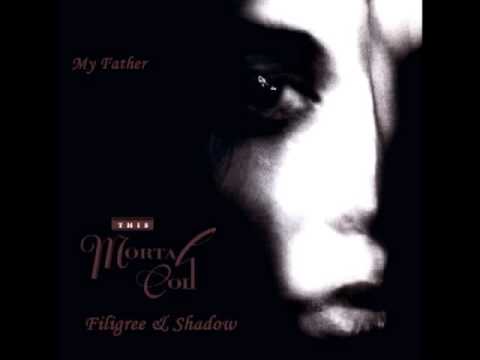 Текст песни This Mortal Coil - My Father