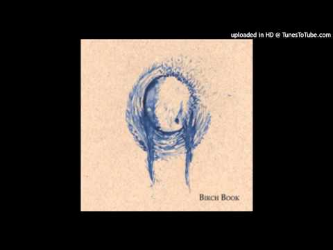 Текст песни Birch Book - How The Hours