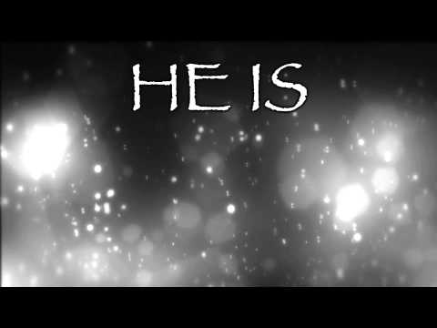 Текст песни  - He Is