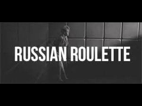 Текст песни  - Russian Roulette
