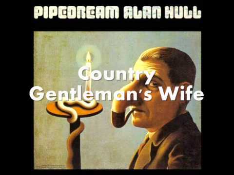 Текст песни Alan Hull - A Country Gentlemans Wife