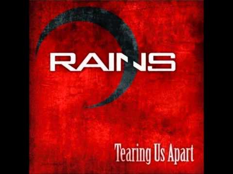 Текст песни Rains - Tearing Us Apart