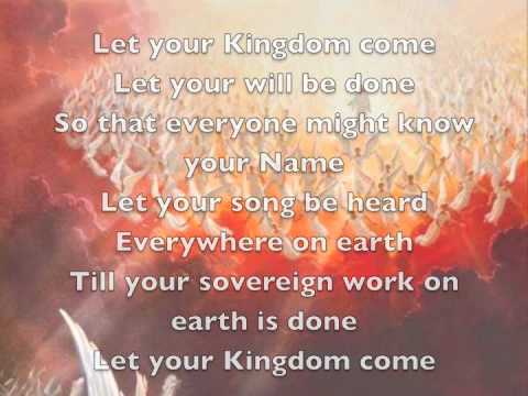 Текст песни  - Let Your Kingdom Come