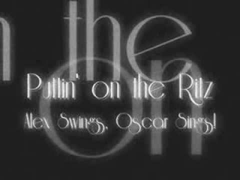 Текст песни Alex Swings Oscar Sings - Puttin & On The Ritz