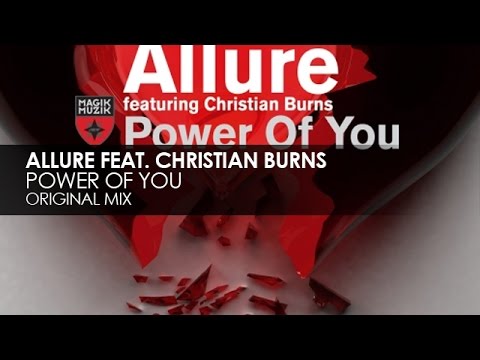 Текст песни Allure feat. Christian Burns - Power Of You (Original Mix)