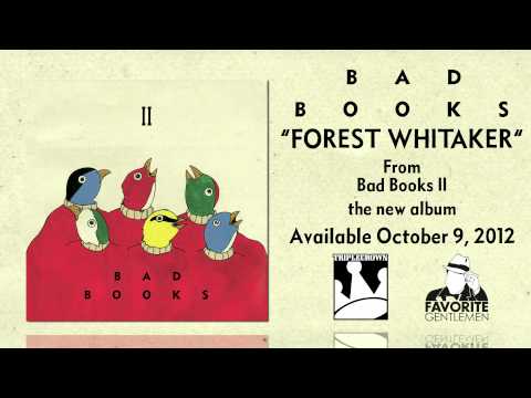 Текст песни Bad Books - Forest Whitaker