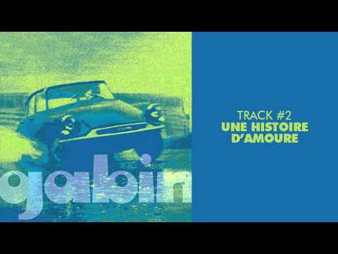 Текст песни Gabin - Une Histoire D & Amour
