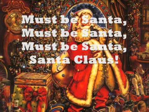 Текст песни Christmas Songs - Must Be Santa