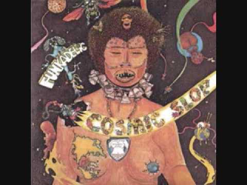 Текст песни Funkadelic - Cosmic Slop