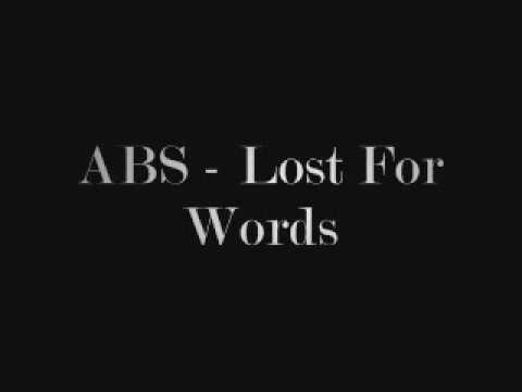 Текст песни Abs - Lost For Words
