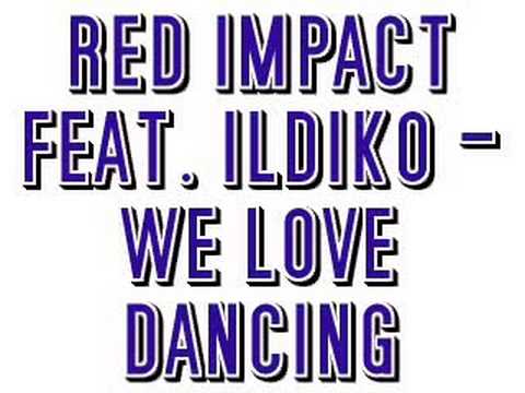 Текст песни Red Impact - We Love Dancing