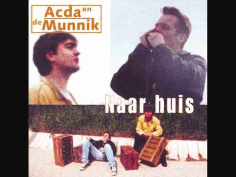 Текст песни Acda En De Munnik - Naar Huis