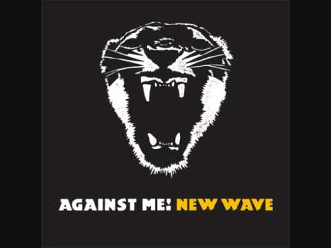 Текст песни Against Me! - New Wave