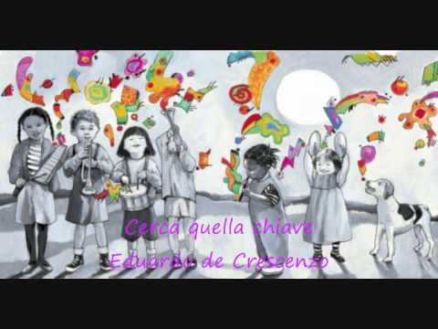 Текст песни Eduardo De Crescenzo - Cerca Quella Chiave