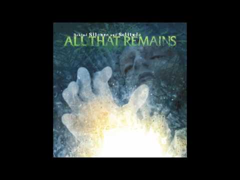 Текст песни All That Remains - Behind Silence And Solitude