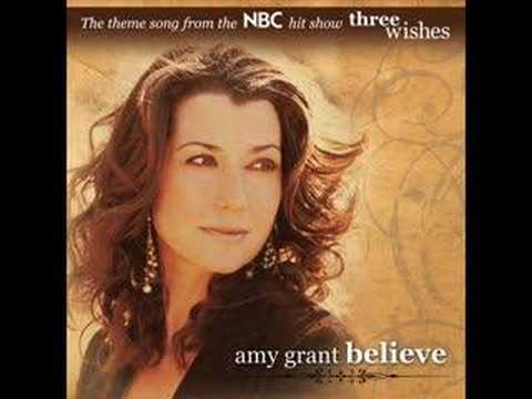 Текст песни Amy Grant - Believe (Theme From Three Wishes)