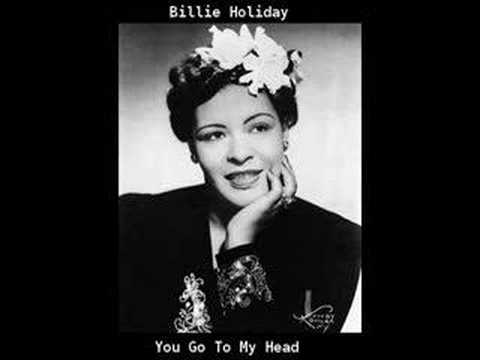 Текст песни Billie Holiday - You Go To My Head