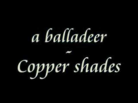 Текст песни A Balladeer - Copper Shades