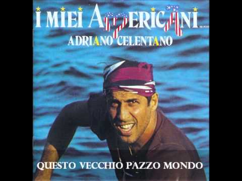 Текст песни Adriano Celentano - Questo vecchio pazzo mondo