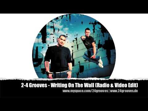 Текст песни 2-4 Grooves - Writing To The Wall (Radio Edit)