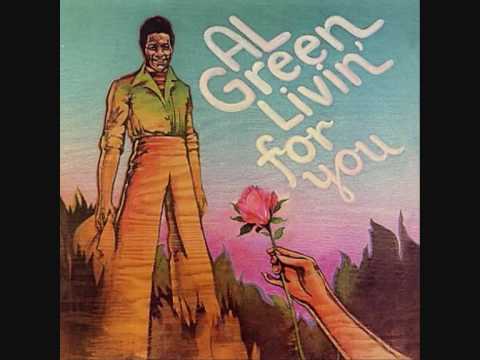 Текст песни Al Green - Livin For You