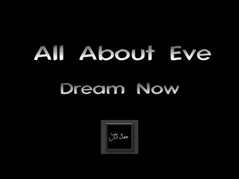 Текст песни All about eve - Dream Now