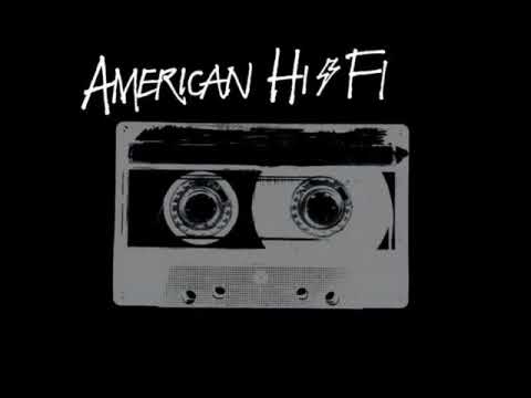 Текст песни American Hi-Fi - I