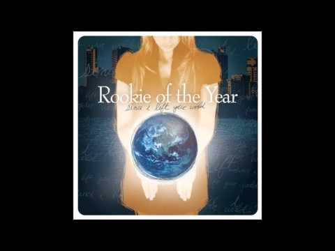 Текст песни Rookie Of The Year - Since I Left Your World