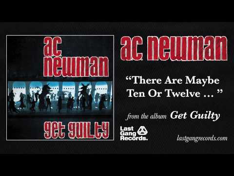 Текст песни A.C. Newman - There Are Maybe Ten Or Twelve