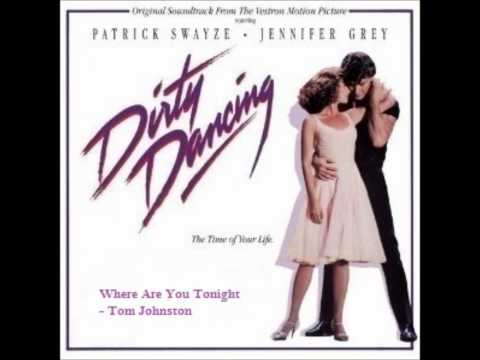 Текст песни Dirty Dancing - Where Are You Tonight