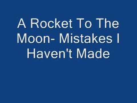 Текст песни A Rocket to the Moon - Mistakes I Have Made