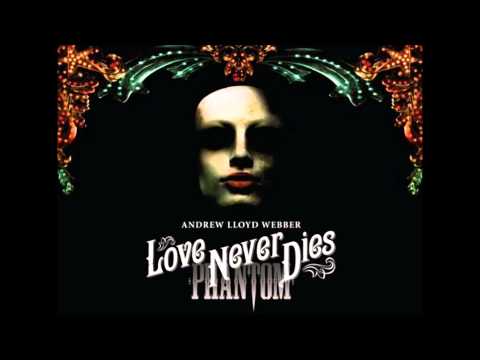 Текст песни Andrew Lloyd Webber - Love never dies - The Phantom Confronts Christine from