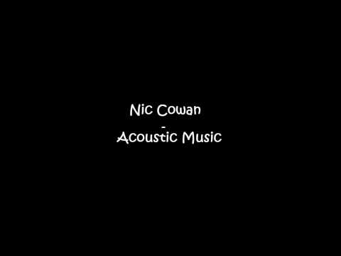 Текст песни Nic Cowan - Acoustic Music