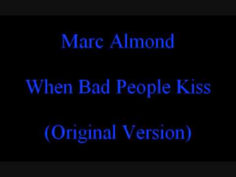 Текст песни Almond Marc - Bad People Kiss