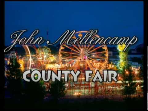 Текст песни John Mellencamp - County Fair