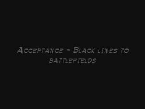 Текст песни Acceptance - Black Lines To Battlefields