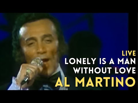 Текст песни Al Martino - Lonely Is A Man Without Love