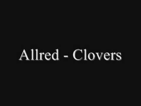 Текст песни Allred - Clovers