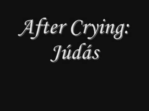 Текст песни After Crying - Júdás