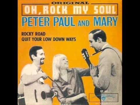 Текст песни Peter, Paul  Mary - Oh, Rock My Soul