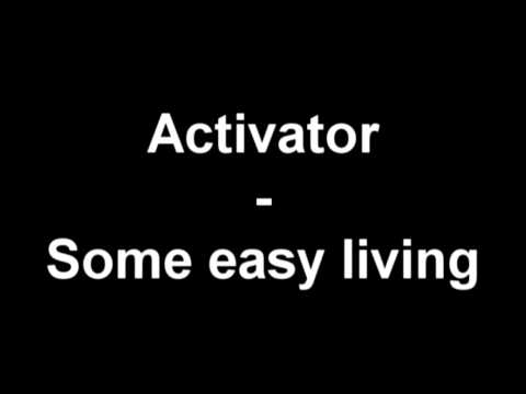 Текст песни Activator - Some Easy Living