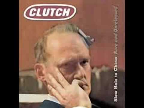 Текст песни Clutch - Slow Hole To China
