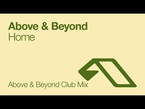 Текст песни  - Home (Above and Beyond Club Mix)