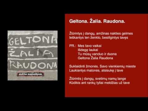Текст песни Andrius Mamontovas - Geltona, zalia, raudona